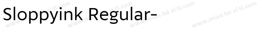 Sloppyink Regular字体转换